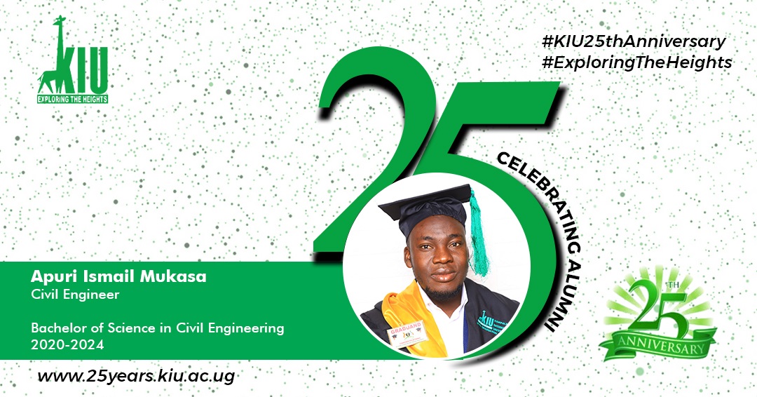 #KIUAT25KIU :  PREPARED ME FOR THE WORLD, APURI ISMAIL MUKASA