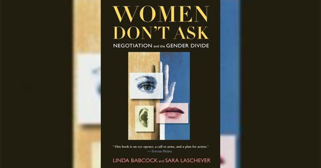 KIU Book Club: Women Don't Ask by Linda Babcock and Sara Laschever: Negotiation and the Gender Divide