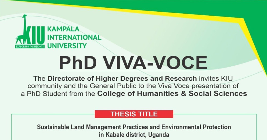 KIU PHD STUDENT TO PRESENT A VIVA VOCE ON SUSTAINABLE LAND MANAGEMENT PRACTICES AND ENVIRONMENTAL PROTECTION